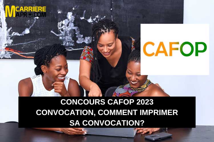 Concours CAFOP 2023 Convocation, Comment imprimer sa Convocation?