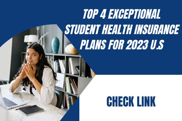 Top 4 Exceptional Student Health Insurance Plans for 2023 U.S