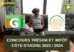 Concours Trésor et Impôt Côte d'Ivoire 2023 / 2024