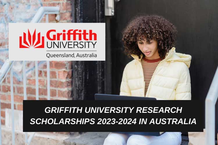 Griffith University Research Scholarships 2023 2024 In Australia 