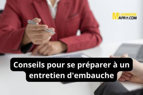 Les Conseils Pour Se Préparer à Un Entretien Dembauche