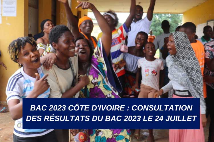 Bac 2023 Côte d'Ivoire : Consultation des Résultats du Bac 2023 le 24 juillet