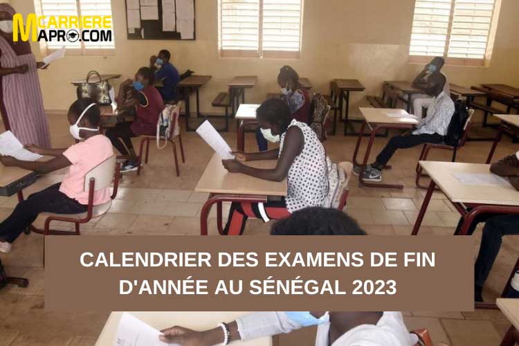 Calendrier des Examens de Fin d'Année au Sénégal 2023