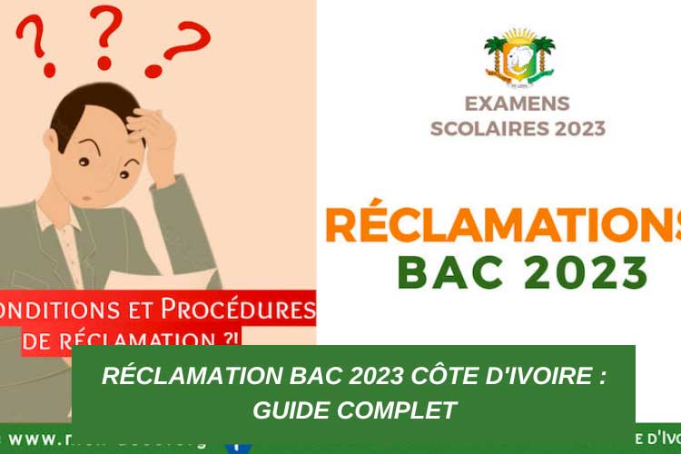 Réclamation BAC 2023 Côte D'Ivoire : Guide complet
