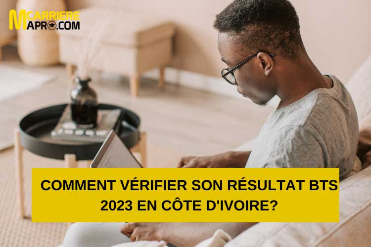 Comment vérifier son Résultat BTS 2023 en Côte d'Ivoire?