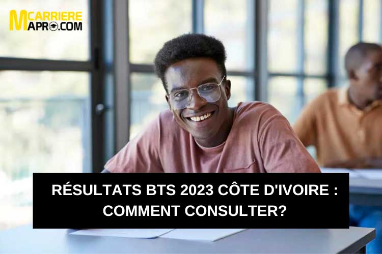 Résultats BTS 2023 Côte d'Ivoire : Comment consulter?
