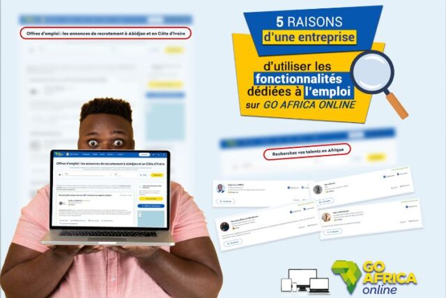 Le Top 5 des raisons d'une entreprise d'utiliser les fonctionnalités dédiées à l'emploi sur Go Africa Online