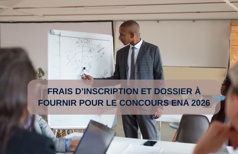 Frais d’inscription et dossier à fournir pour le concours ENA 2026