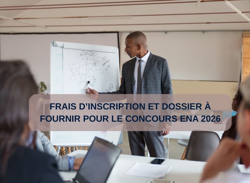 Frais d’inscription et dossier à fournir pour le concours ENA 2026